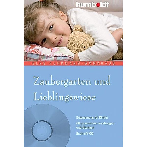 Zaubergarten und Lieblingswiese, m. Audio-CD, Elke Fuhrmann-Wönkhaus