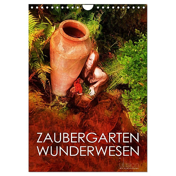 ZAUBERGARTEN WUNDERWESEN (Wandkalender 2024 DIN A4 hoch), CALVENDO Monatskalender, Ulrich Allgaier (Ullision)