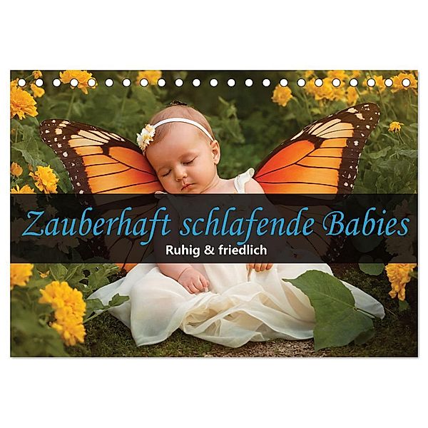 Zauberhaft schlafende Babies - Ruhig und friedlich (Tischkalender 2025 DIN A5 quer), CALVENDO Monatskalender, Calvendo, Carmen Wrede