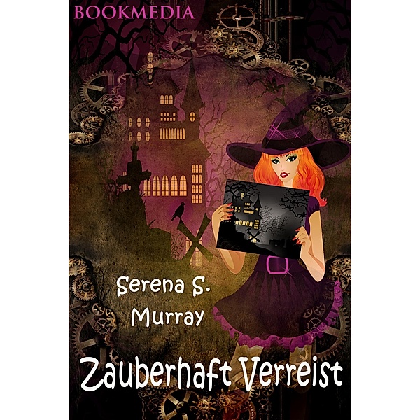 Zauberhaft Verreist / BeWitchED Bd.12, Serena S. Murray
