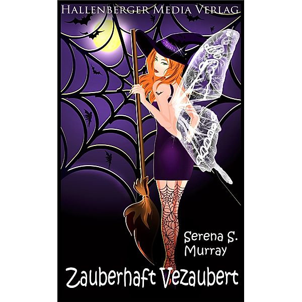 Zauberhaft Verzaubert / BeWitchED Bd.13, Serena S. Murray