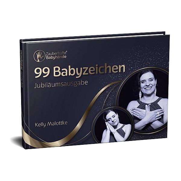 Zauberhafte Babyhände - 99 Babyzeichen / DGS Gebärden, Kelly Malottke