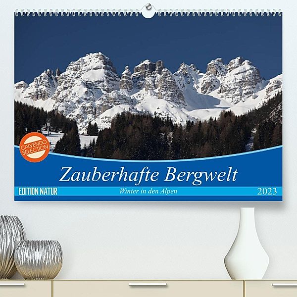 Zauberhafte Bergwelt (Premium, hochwertiger DIN A2 Wandkalender 2023, Kunstdruck in Hochglanz), Thomas Deter