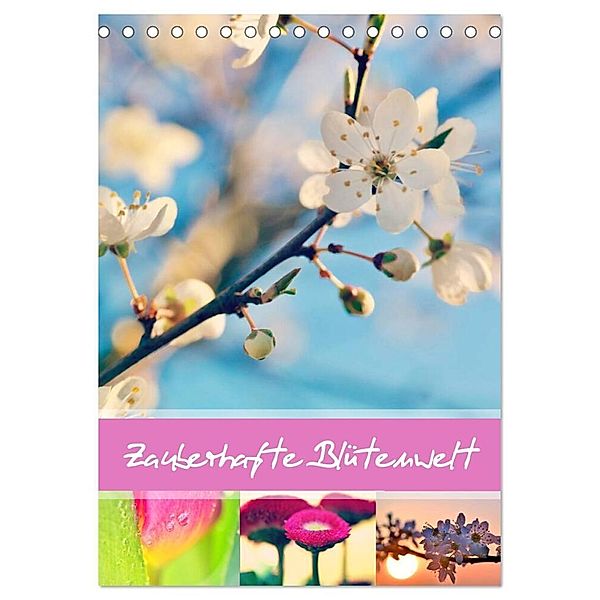 Zauberhafte Blütenwelt / Planer (Tischkalender 2024 DIN A5 hoch), CALVENDO Monatskalender, Julia Delgado