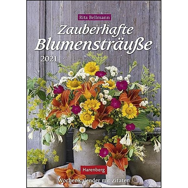 Zauberhafte Blumensträuße 2021, Rita Bellmann