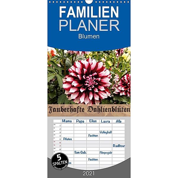 Zauberhafte Dahlienblüten - Familienplaner hoch (Wandkalender 2021 , 21 cm x 45 cm, hoch), Helmut Schneller