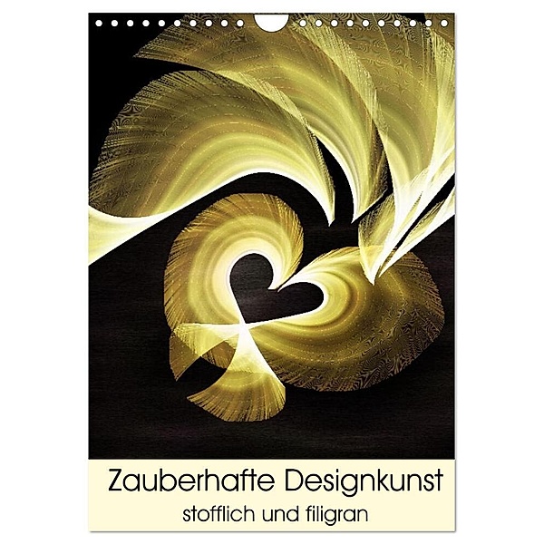 Zauberhafte Designkunst stofflich und filigran (Wandkalender 2024 DIN A4 hoch), CALVENDO Monatskalender, Heidemarie Sattler