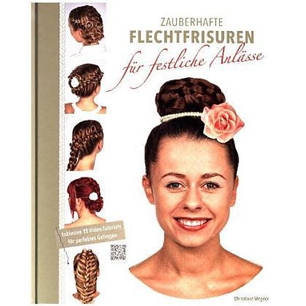 Zauberhafte Flechtfrisuren für festliche Anlässe, Christiane Wegner