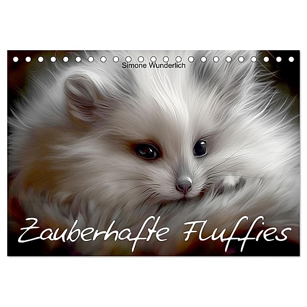 Zauberhafte Fluffies (Tischkalender 2024 DIN A5 quer), CALVENDO Monatskalender, Calvendo, Simone Wunderlich
