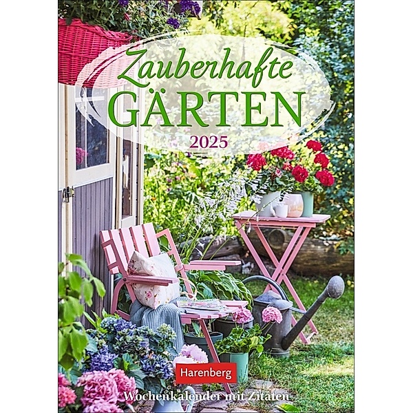 Zauberhafte Gärten Wochenkalender 2025 - mit Zitaten