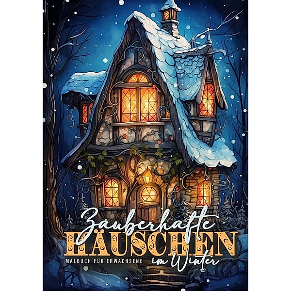 Zauberhafte Häuschen im Winter Malbuch für Erwachsene, Monsoon Publishing, Musterstück Grafik