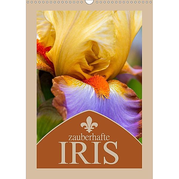 Zauberhafte Iris (Wandkalender 2021 DIN A3 hoch), Steffen Gierok