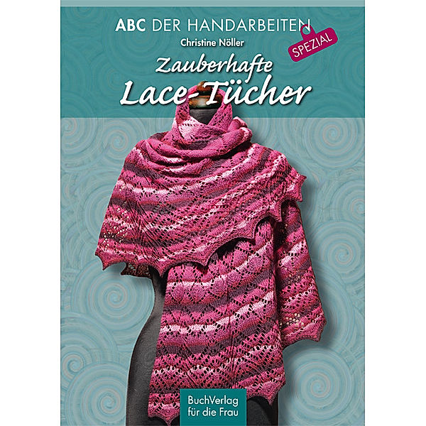 Zauberhafte Lace-Tücher, Christine Nöller