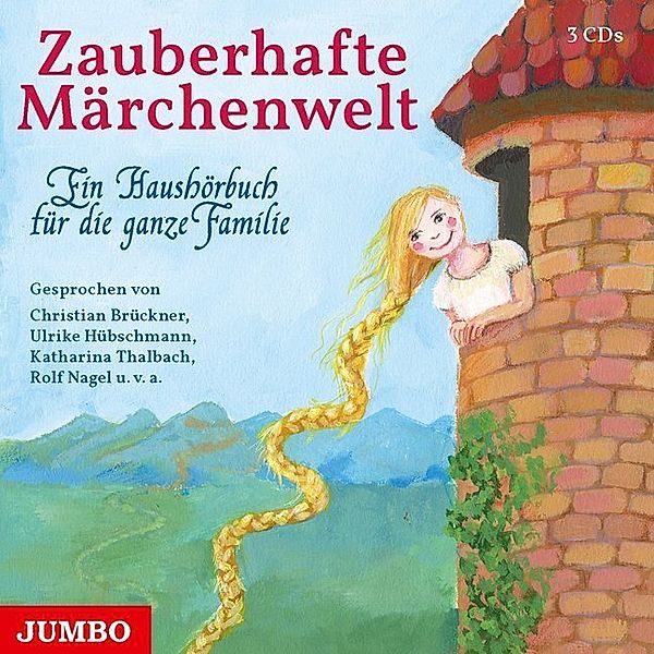 Zauberhafte Märchenwelt - Ein Haushörbuch für die ganze Familie,3 Audio-CD, Jacob Grimm, Wilhelm Grimm