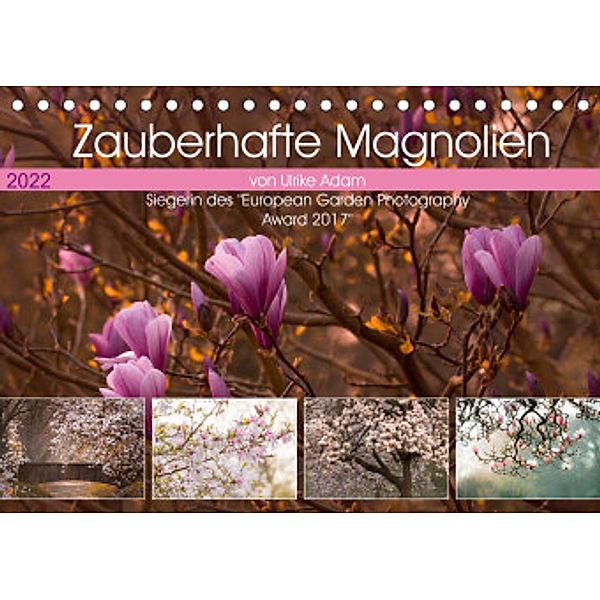 Zauberhafte Magnolien (Tischkalender 2022 DIN A5 quer), Ulrike Adam