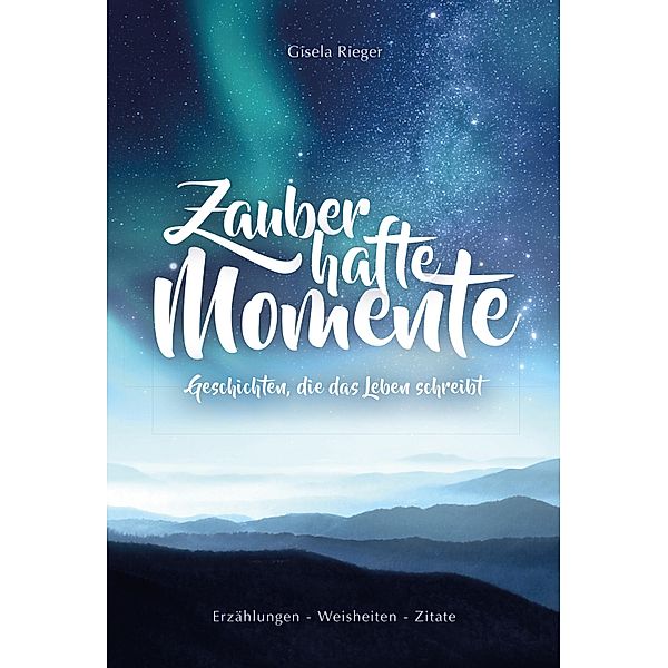 Zauberhafte Momente, Rieger Gisela