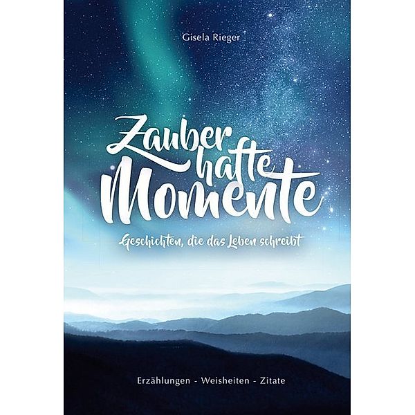 Zauberhafte Momente, Gisela Rieger