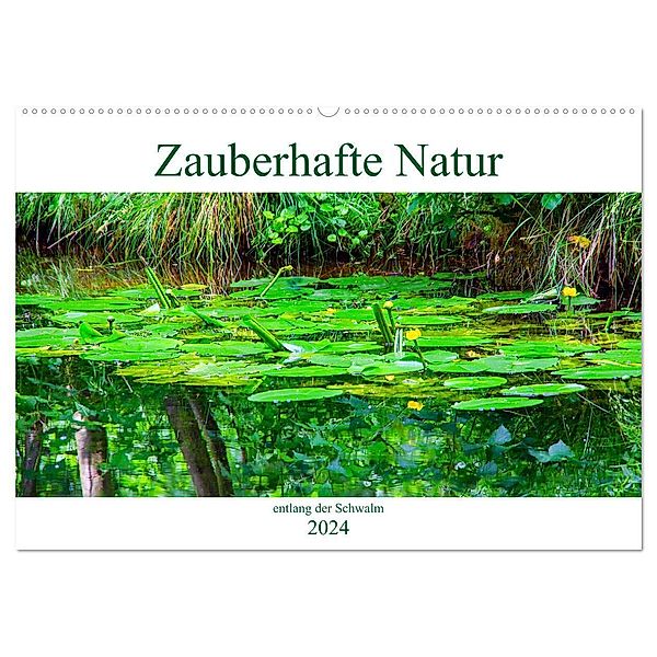 Zauberhafte Natur entlang der Schwalm (Wandkalender 2024 DIN A2 quer), CALVENDO Monatskalender, Nina Schwarze