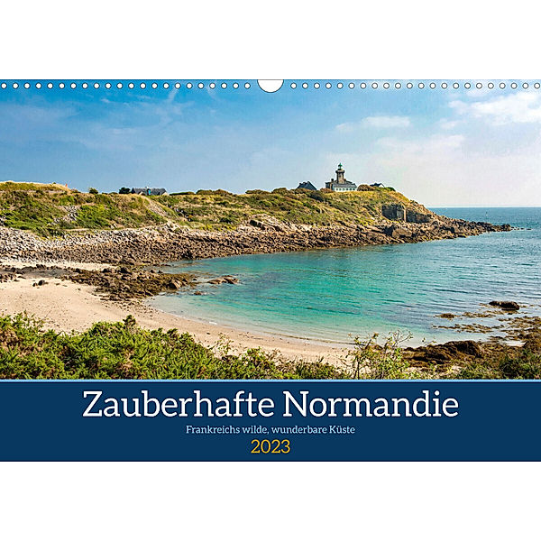 Zauberhafte Normandie: Frankreichs wilde, wunderbare Küste (Wandkalender 2023 DIN A3 quer), Hilke Maunder (him)