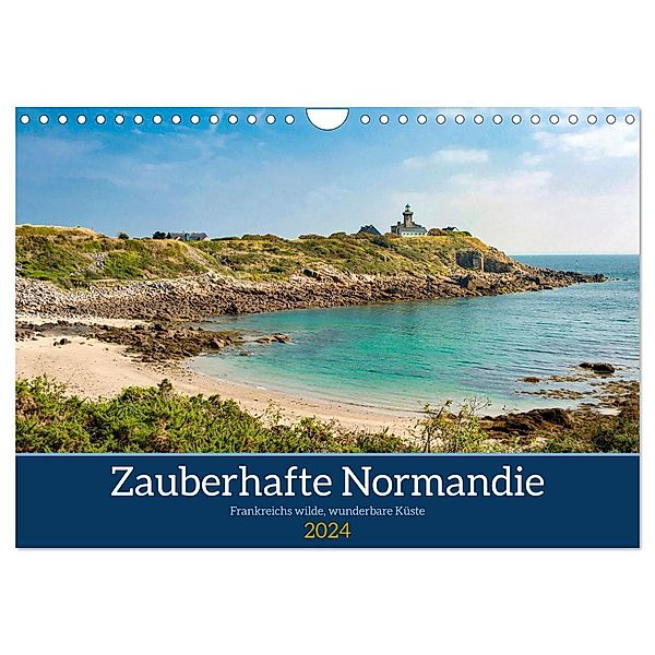 Zauberhafte Normandie: Frankreichs wilde, wunderbare Küste (Wandkalender 2024 DIN A4 quer), CALVENDO Monatskalender, Hilke Maunder (him)