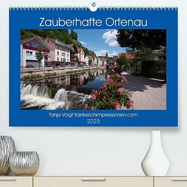 Zauberhafte Ortenau (Premium, hochwertiger DIN A2 Wandkalender 2023, Kunstdruck in Hochglanz), Tanja Voigt