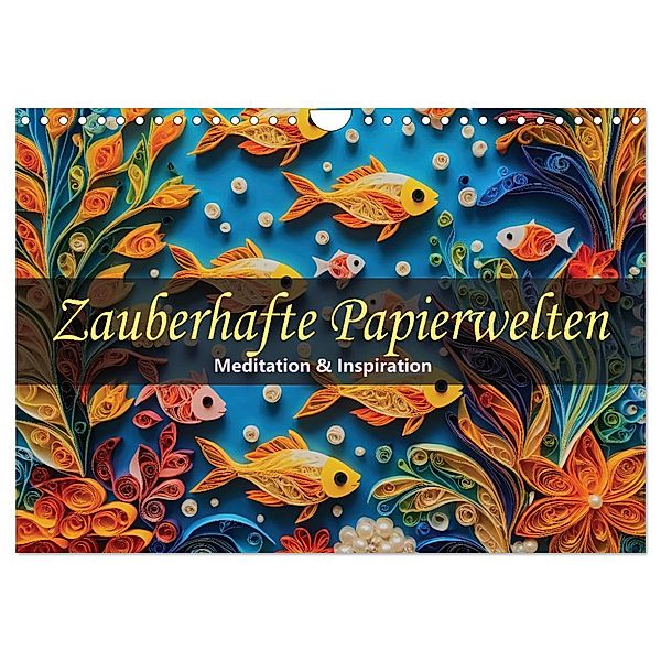 Zauberhafte Papierwelten - Meditation & Inspiration (Wandkalender 2025 DIN A4 quer), CALVENDO Monatskalender, Calvendo, Carmen Wrede