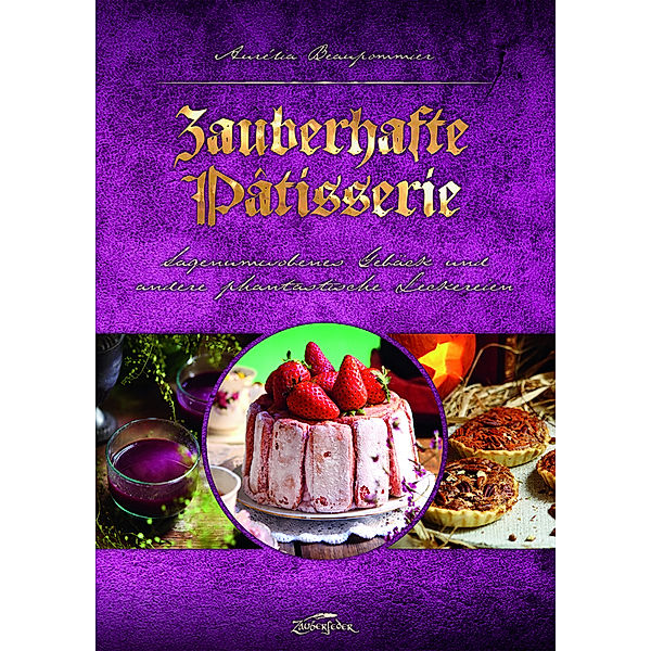 Zauberhafte Pâtisserie, Aurélia Beaupommier