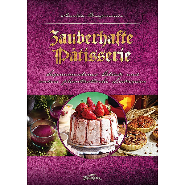 Zauberhafte Pâtisserie, Aurélia Beaupommier