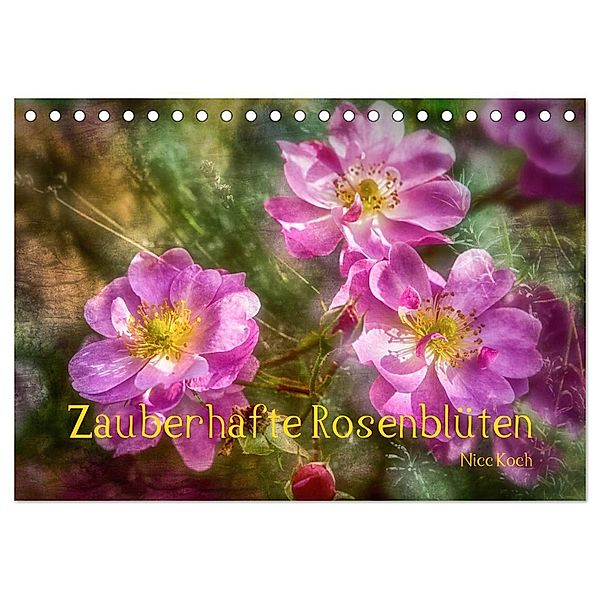 Zauberhafte Rosenblüten (Tischkalender 2024 DIN A5 quer), CALVENDO Monatskalender, Nicc Koch