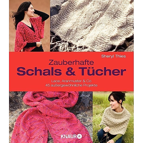 Zauberhafte Schals und Tücher, Sheryl Thies