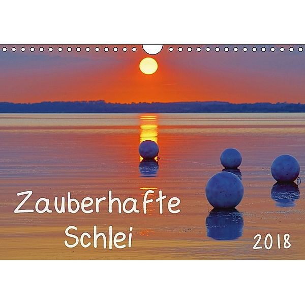 Zauberhafte Schlei (Wandkalender 2018 DIN A4 quer), Karl Goldhamer