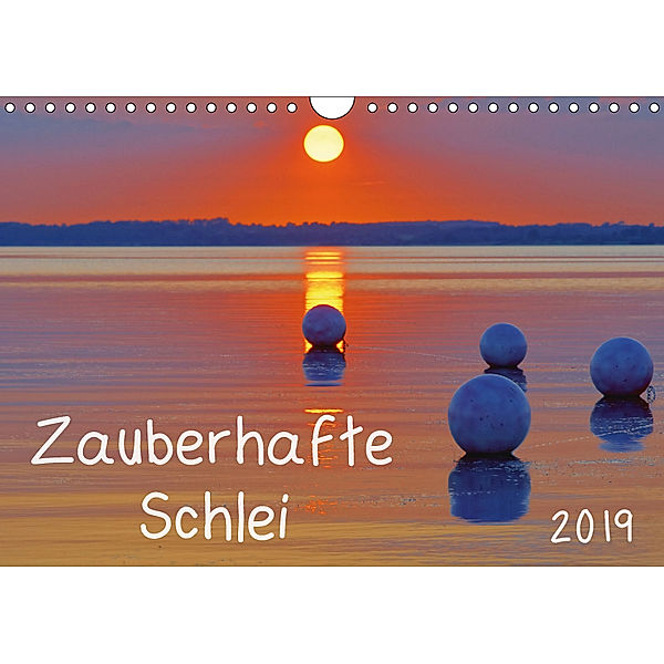 Zauberhafte Schlei (Wandkalender 2019 DIN A4 quer), Karl Goldhamer