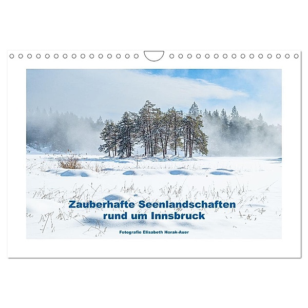 Zauberhafte Seenlandschaften um Innsbruck (Wandkalender 2024 DIN A4 quer), CALVENDO Monatskalender, Elisabeth Horak-Auer