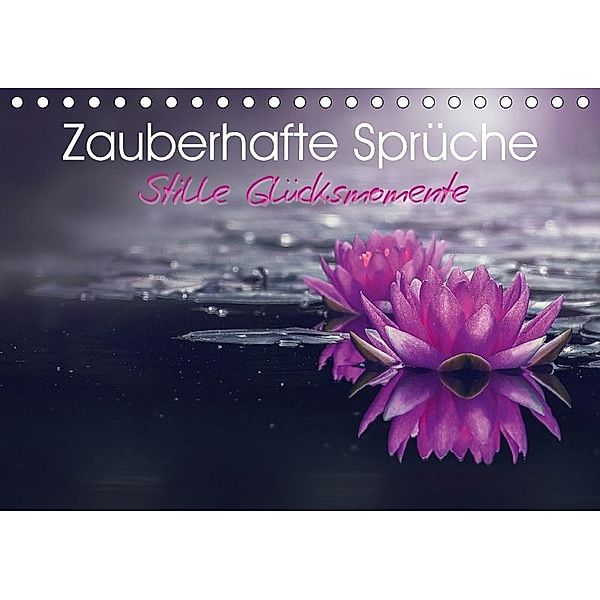 Zauberhafte SprücheAT-Version (Tischkalender 2018 DIN A5 quer), Monika Felber