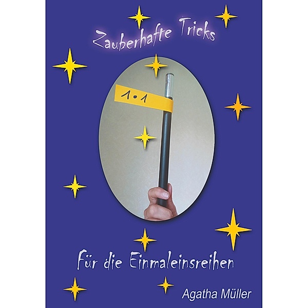 Zauberhafte Tricks für die Einmaleinsreihen, Agatha Müller