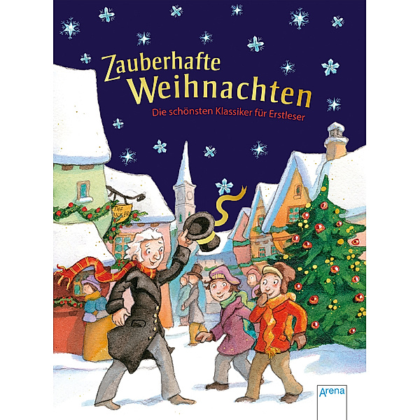 Zauberhafte Weihnachten. Die schönsten Klassiker für Erstleser, Hans Christian Andersen, Charles Dickens, Frances Hodgson Burnett