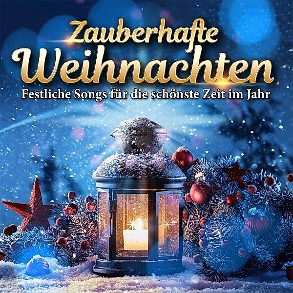 Zauberhafte Weihnachten - Festliche Songs Für Die, Diverse Interpreten