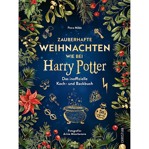 Zauberhafte Weihnachten wie bei Harry Potter, Petra Milde