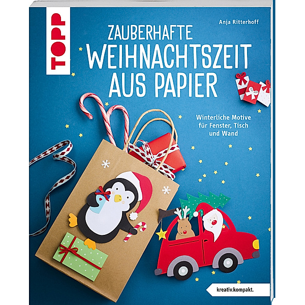Zauberhafte Weihnachtszeit aus Papier (kreativ.kompakt), Anja Ritterhoff