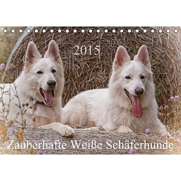 Zauberhafte Weiße Schäferhunde / 2015 (Tischkalender 2015 DIN A5 quer), Uschi Lang