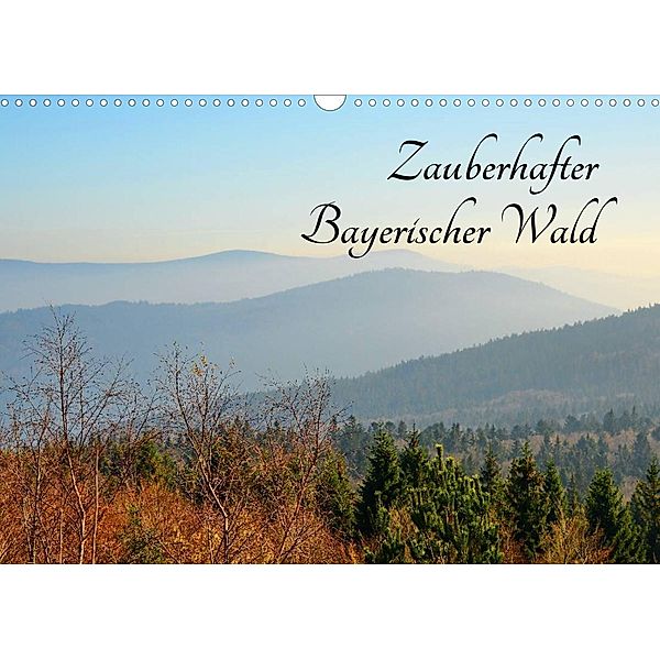 Zauberhafter Bayerischer Wald (Wandkalender 2023 DIN A3 quer), Karin Stein