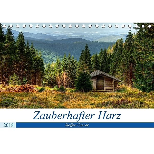 Zauberhafter HarzCH-Version (Tischkalender 2018 DIN A5 quer), Steffen Gierok