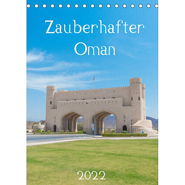 Zauberhafter Oman (Tischkalender 2022 DIN A5 hoch), pixs:sell