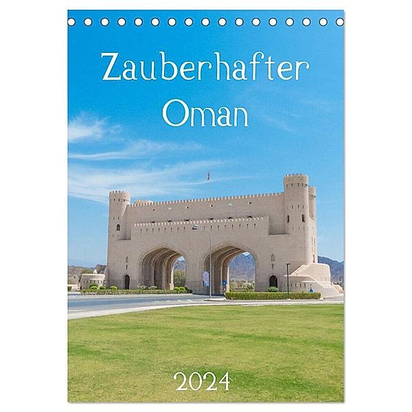 Zauberhafter Oman (Tischkalender 2024 DIN A5 hoch), CALVENDO Monatskalender, pixs:sell