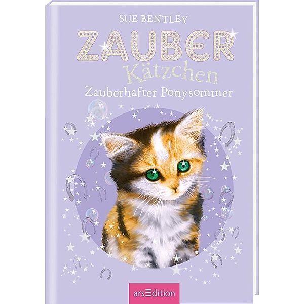 Zauberhafter Ponysommer / Zauberkätzchen Bd.8, Sue Bentley