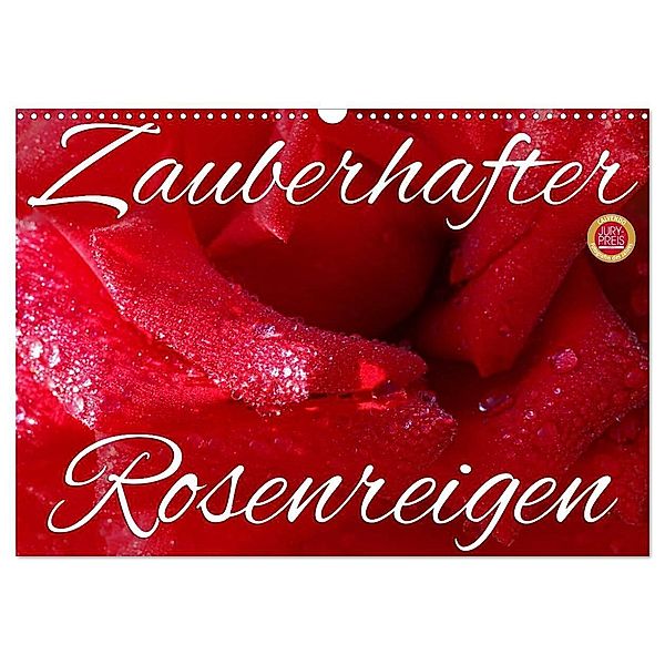 Zauberhafter Rosenreigen (Wandkalender 2024 DIN A3 quer), CALVENDO Monatskalender, Martina Cross