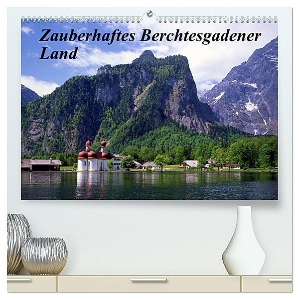 Zauberhaftes Berchtesgadener Land (hochwertiger Premium Wandkalender 2024 DIN A2 quer), Kunstdruck in Hochglanz, lothar reupert