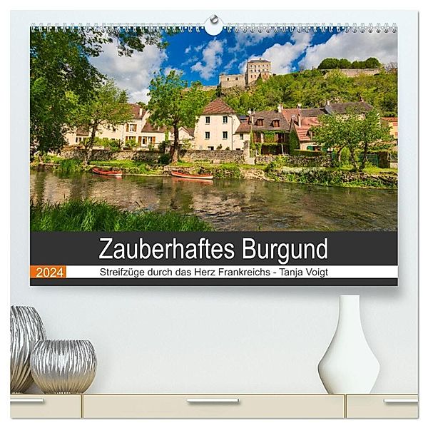 Zauberhaftes Burgund (hochwertiger Premium Wandkalender 2024 DIN A2 quer), Kunstdruck in Hochglanz, Tanja Voigt