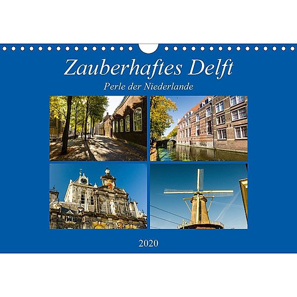 Zauberhaftes Delft - Perle der Niederlande (Wandkalender 2020 DIN A4 quer), Markus W. Lambrecht