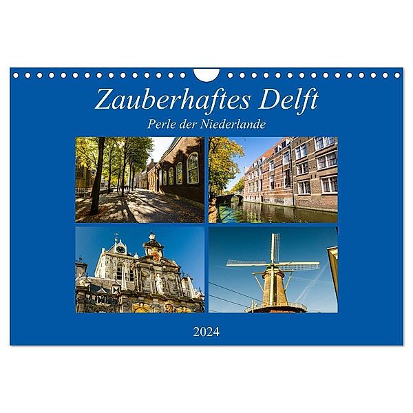 Zauberhaftes Delft - Perle der Niederlande (Wandkalender 2024 DIN A4 quer), CALVENDO Monatskalender, Markus W. Lambrecht